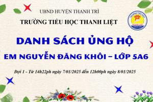 DANH SÁCH ỦNG HỘ EM NGUYỄN ĐĂNG KHÔI LỚP 5A6