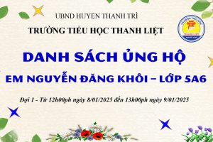 DANH SÁCH ỦNG HỘ EM NGUYỄN ĐĂNG KHÔI LỚP 5A6