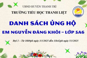 DANH SÁCH ỦNG HỘ EM NGUYỄN ĐĂNG KHÔI LỚP 5A6