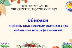Kế hoạch phổ biến giáo dục pháp luật năm 2025 – Ngành giáo dục và đào tạo huyện Thanh Trì