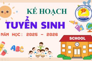 KẾ HOẠCH TUYỂN SINH NĂM HỌC 2025 – 2026