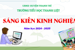 SÁNG KIẾN KINH NGHIỆM NĂM 2024 – 2025